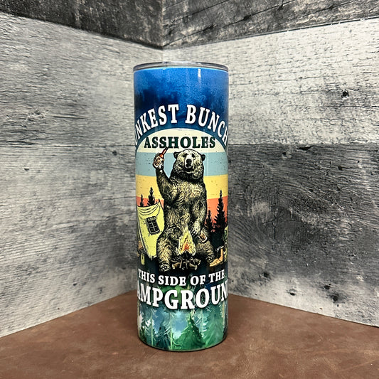 Drunkest bunch of assholes on this side of the campground 20oz tumbler